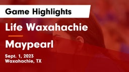 Life Waxahachie  vs Maypearl  Game Highlights - Sept. 1, 2023