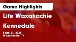 Life Waxahachie  vs Kennedale  Game Highlights - Sept. 22, 2023