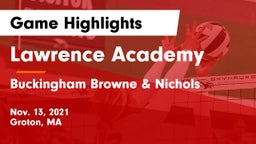 Lawrence Academy  vs Buckingham Browne & Nichols  Game Highlights - Nov. 13, 2021