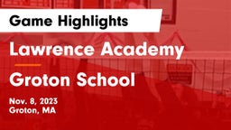 Lawrence Academy vs Groton School  Game Highlights - Nov. 8, 2023