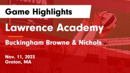 Lawrence Academy vs Buckingham Browne & Nichols  Game Highlights - Nov. 11, 2023