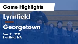 Lynnfield  vs Georgetown  Game Highlights - Jan. 31, 2023