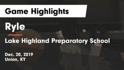 Ryle  vs Lake Highland Preparatory School Game Highlights - Dec. 20, 2019