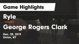 Ryle  vs George Rogers Clark  Game Highlights - Dec. 28, 2019