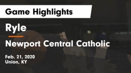 Ryle  vs Newport Central Catholic  Game Highlights - Feb. 21, 2020