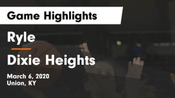 Ryle  vs Dixie Heights  Game Highlights - March 6, 2020