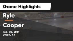 Ryle  vs Cooper  Game Highlights - Feb. 22, 2021