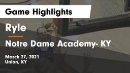 Ryle  vs Notre Dame Academy- KY Game Highlights - March 27, 2021