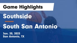 Southside  vs South San Antonio  Game Highlights - Jan. 20, 2023