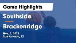 Southside  vs Brackenridge  Game Highlights - Nov. 3, 2023