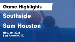 Southside  vs Sam Houston  Game Highlights - Nov. 10, 2023