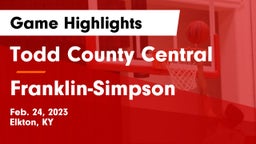 Todd County Central  vs Franklin-Simpson  Game Highlights - Feb. 24, 2023