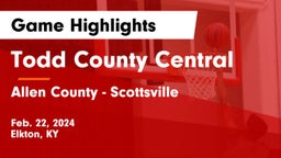 Todd County Central  vs Allen County - Scottsville  Game Highlights - Feb. 22, 2024