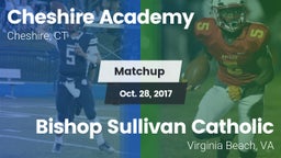 Matchup: Cheshire Academy vs. Bishop Sullivan Catholic  2017