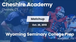 Matchup: Cheshire Academy vs. Wyoming Seminary College Prep  2019