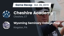 Recap: Cheshire Academy  vs. Wyoming Seminary College Prep  2019