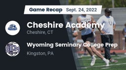 Recap: Cheshire Academy  vs. Wyoming Seminary College Prep  2022