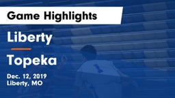 Liberty  vs Topeka  Game Highlights - Dec. 12, 2019