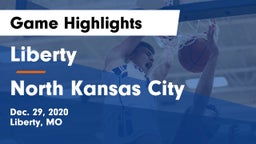 Liberty  vs North Kansas City  Game Highlights - Dec. 29, 2020