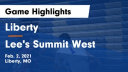 Liberty  vs Lee's Summit West  Game Highlights - Feb. 2, 2021