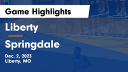 Liberty  vs Springdale  Game Highlights - Dec. 2, 2023
