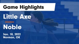Little Axe  vs Noble Game Highlights - Jan. 18, 2022