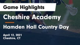 Cheshire Academy  vs Hamden Hall Country Day  Game Highlights - April 12, 2021