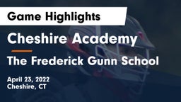 Cheshire Academy  vs The Frederick Gunn School Game Highlights - April 23, 2022