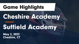 Cheshire Academy  vs Suffield Academy Game Highlights - May 2, 2022