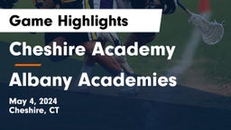 Cheshire Academy  vs Albany Academies Game Highlights - May 4, 2024
