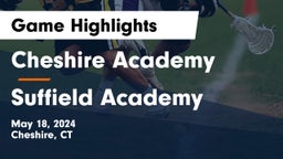 Cheshire Academy  vs Suffield Academy Game Highlights - May 18, 2024