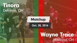 Matchup: Tinora vs. Wayne Trace  2016