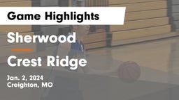 Sherwood  vs Crest Ridge  Game Highlights - Jan. 2, 2024