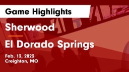 Sherwood  vs El Dorado Springs  Game Highlights - Feb. 13, 2023