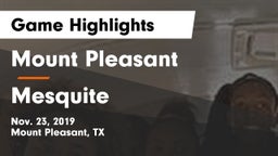 Mount Pleasant  vs Mesquite  Game Highlights - Nov. 23, 2019