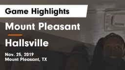 Mount Pleasant  vs Hallsville  Game Highlights - Nov. 25, 2019