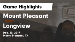 Mount Pleasant  vs Longview  Game Highlights - Dec. 30, 2019