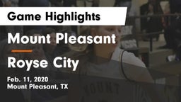 Mount Pleasant  vs Royse City Game Highlights - Feb. 11, 2020