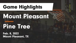 Mount Pleasant  vs Pine Tree  Game Highlights - Feb. 8, 2022