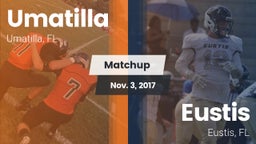 Matchup: Umatilla  vs. Eustis  2017