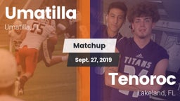 Matchup: Umatilla  vs. Tenoroc  2019