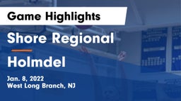 Shore Regional  vs Holmdel  Game Highlights - Jan. 8, 2022