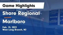 Shore Regional  vs Marlboro  Game Highlights - Feb. 15, 2022