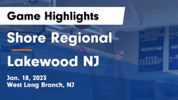 Shore Regional  vs Lakewood  NJ Game Highlights - Jan. 18, 2023