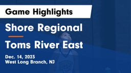 Shore Regional  vs Toms River East  Game Highlights - Dec. 14, 2023