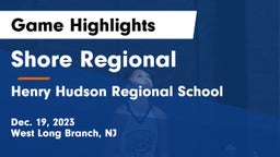 Shore Regional  vs Henry Hudson Regional School Game Highlights - Dec. 19, 2023