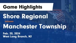 Shore Regional  vs Manchester Township  Game Highlights - Feb. 20, 2024