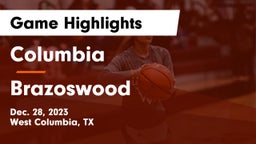 Columbia  vs Brazoswood  Game Highlights - Dec. 28, 2023