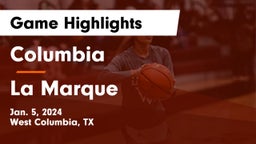 Columbia  vs La Marque  Game Highlights - Jan. 5, 2024