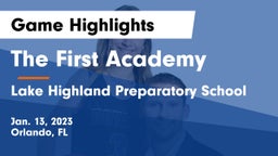 The First Academy vs Lake Highland Preparatory School Game Highlights - Jan. 13, 2023
